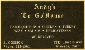 Andy's To Go House, 2333 Lincoln Ave., Alameda, California      